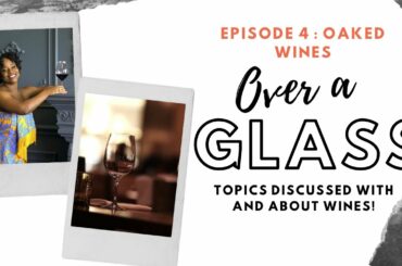 Oaked Wines: Everything you want to know