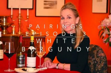 Pairings Wine Tasting | Episode Two | White Burgundy