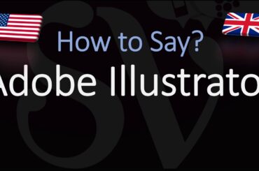 How to Pronounce Adobe Illustrator? (CORRECTLY)