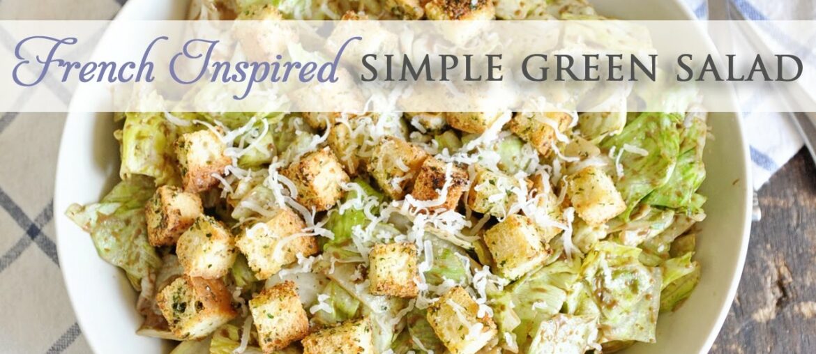 French Inspired Simple Green Salad Recipe French Inspired Simple Green Salad Recipe