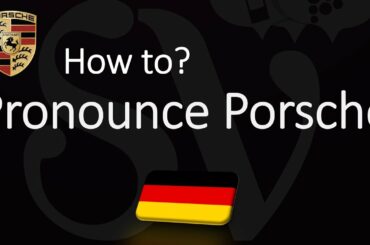 How to Pronounce Porsche? (CORRECTLY)