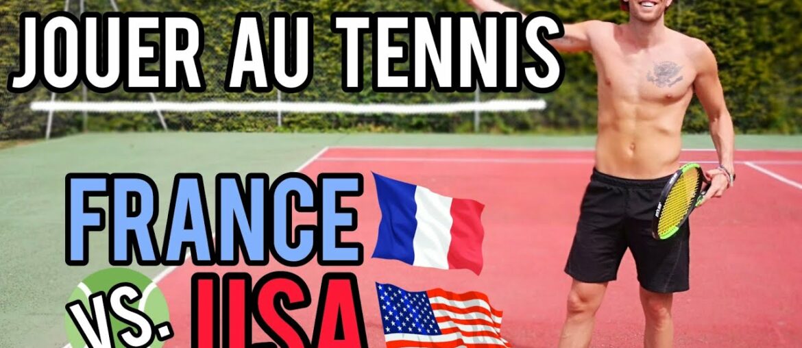 Jouer au Tennis: en France vs aux USA
