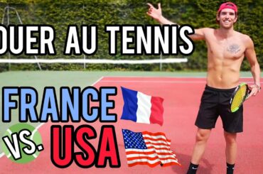Jouer au Tennis: en France vs aux USA