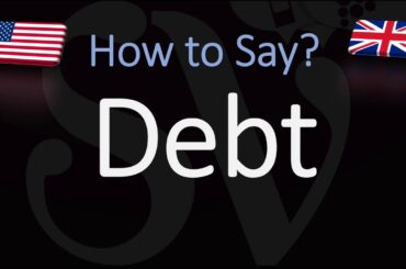 How to Pronounce Debt? (CORRECTLY)
