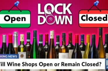 Will Wine Shops Open or Remain Closed?