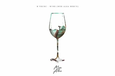 B Young - Wine (Moe Alka Remix)