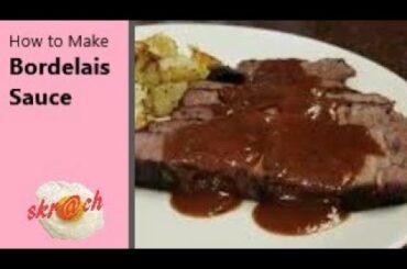 How to Make Bordelais Sauce (Red Wine Sauce)