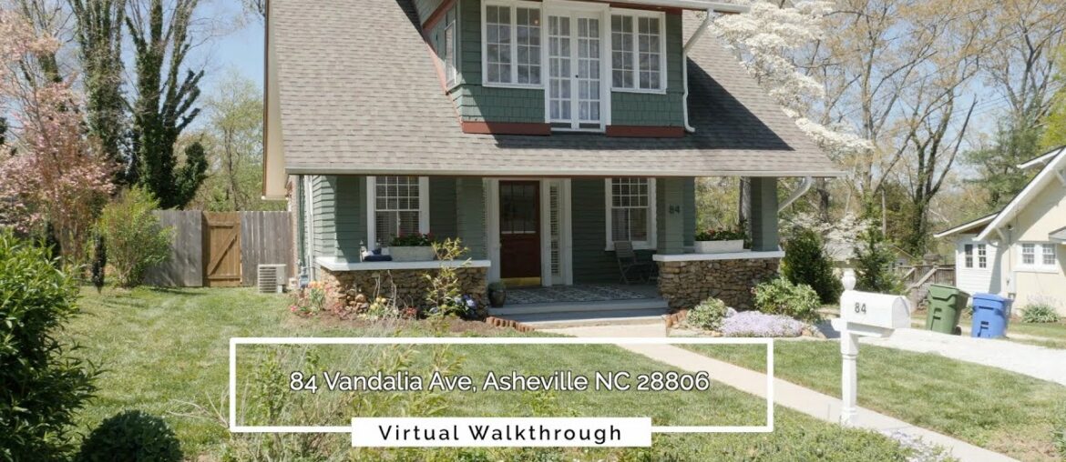Virtual Walkthrough – 84 Vandalia Ave, Asheville NC 28806 Virtual Walkthrough - 84 Vandalia Ave, Asheville NC 28806