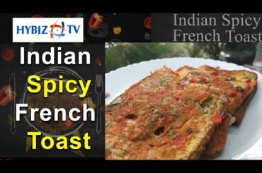 Indian Spicy French Toast Recipe in Telugu | Hybiz TV