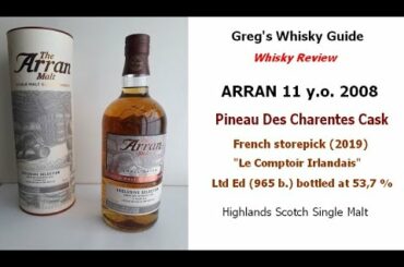 Whisky Review: ARRAN 11 y.o. "Pineau des Charentes cask" (2008-2019), S.M., 53,7 %