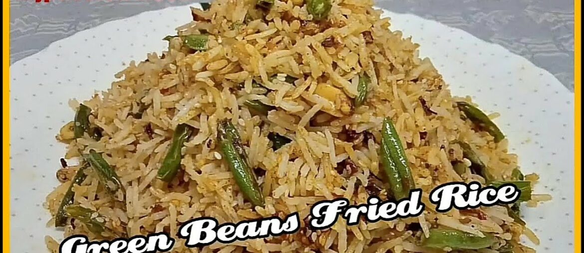 Green Beans Fried Rice | French Beans Rice Recipe| How to make fried rice| Quick Lunch Box recipe Green Beans Fried Rice | French Beans Rice Recipe| How to make fried rice| Quick Lunch Box recipe