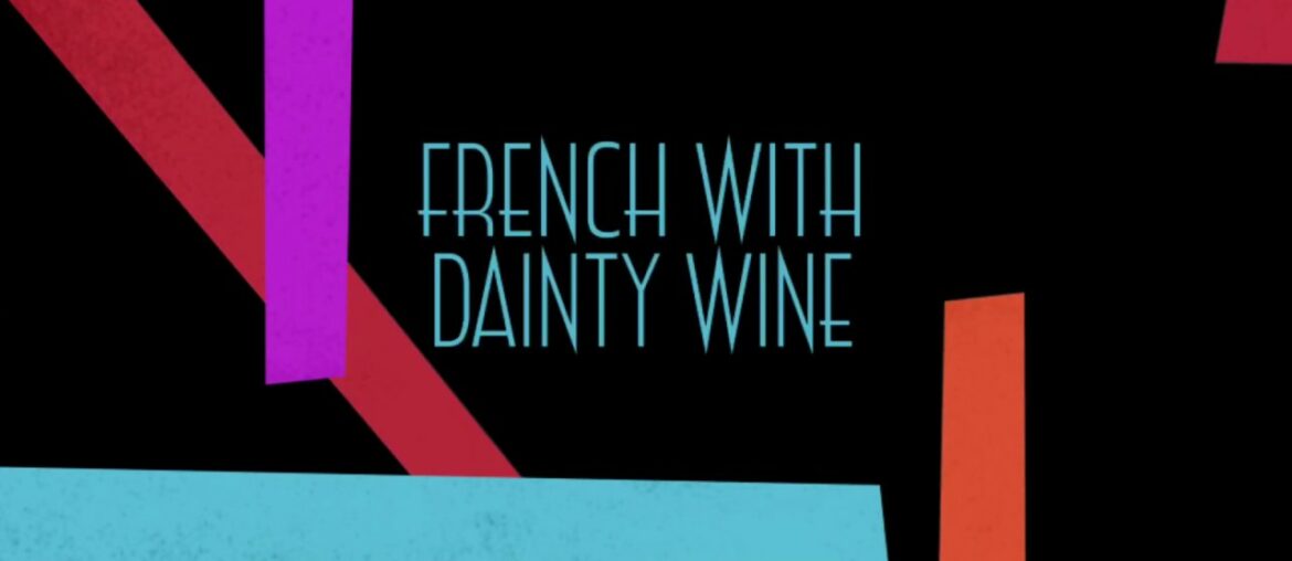 Learn French with Dainty Wine