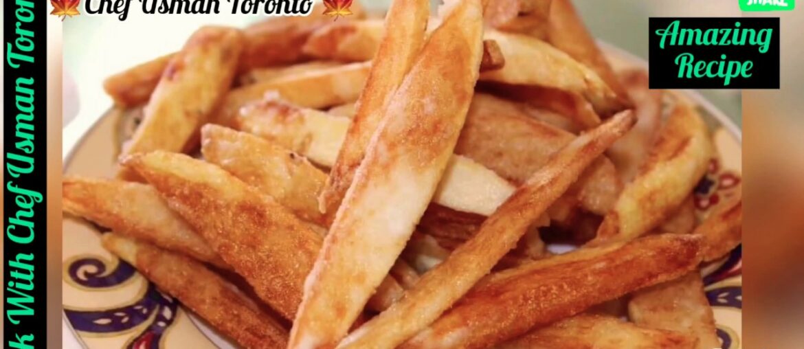 French Fries | Crispy French Fries | How to make | Complete Recipe by Chef Usman Toronto Episode 66