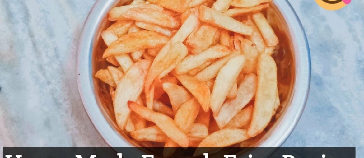 Make French Fries Recipe At Home Easily,French Fries Recipe,Quick & Tasty Potato French Fries Recipe
