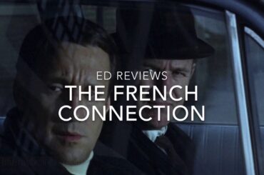 Ed Reviews The French Connection