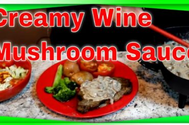 Creamy Wine Mushroom Sauce for Steak, Chicken and more!