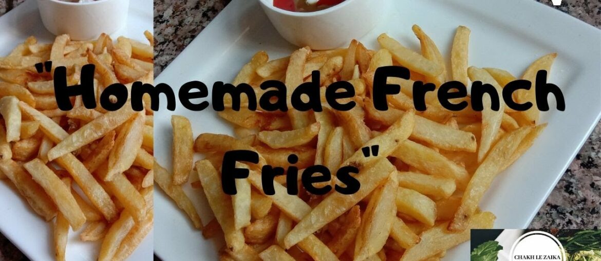 Homemade French Fries (Easy Lockdown Recipes)