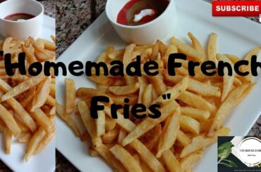 Homemade French Fries (Easy Lockdown Recipes)