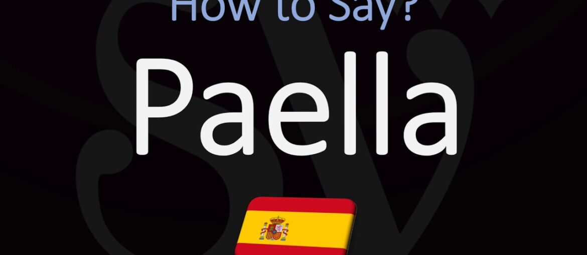 How to Pronounce Paella? (CORRECTLY) Spanish Pronunciation How to Pronounce Paella? (CORRECTLY) Spanish Pronunciation