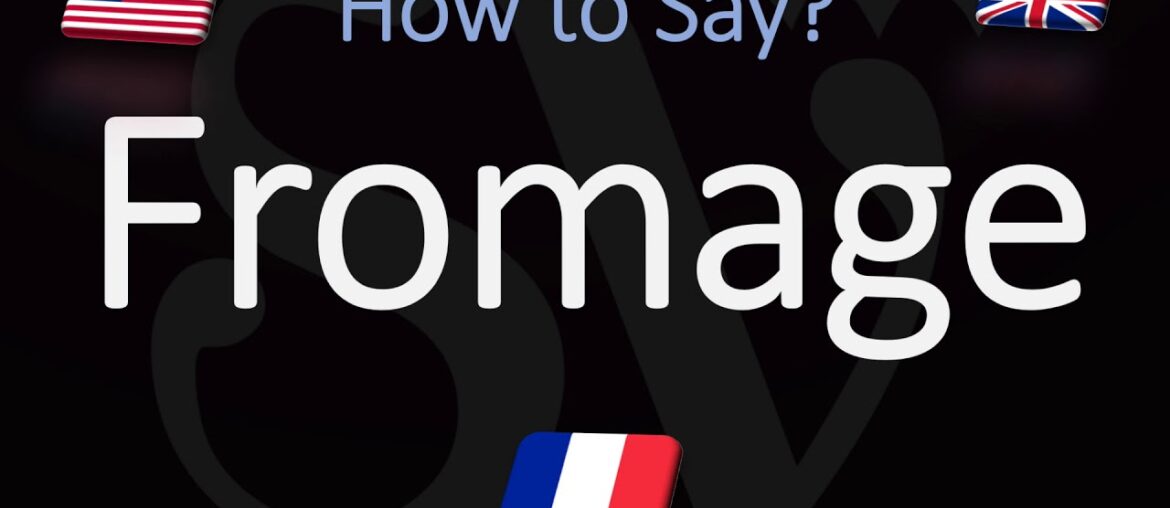 How to Pronounce Fromage? (CORRECTLY) French & English Pronunciation How to Pronounce Fromage? (CORRECTLY) French & English Pronunciation