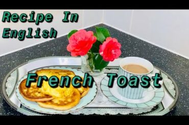 How To Make French Toast Recipe In English | Ramadan Recipe For Sehri | Gluten Free French Toast