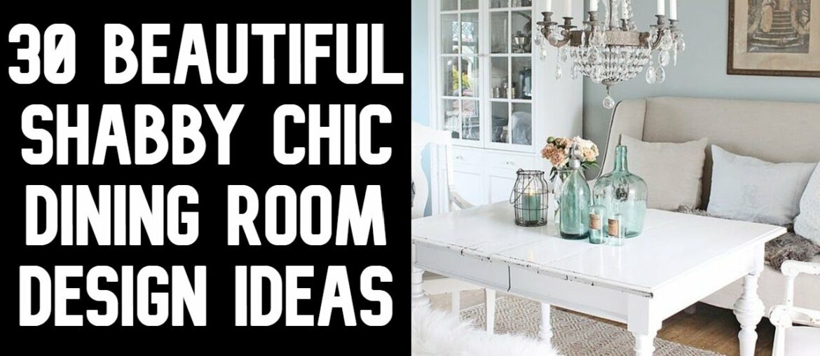 30 Beautiful Shabby Chic Dining Room Design Ideas