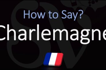 How to Pronounce Charlemagne? (CORRECTLY) English & French Pronunciation