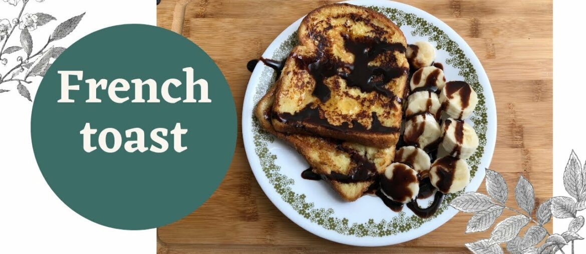 French toast - Classic quick and easy recipe - Learn how to cook