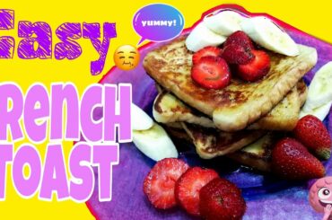 EASY FRENCH TOAST RECIPE in less than 10 minutes