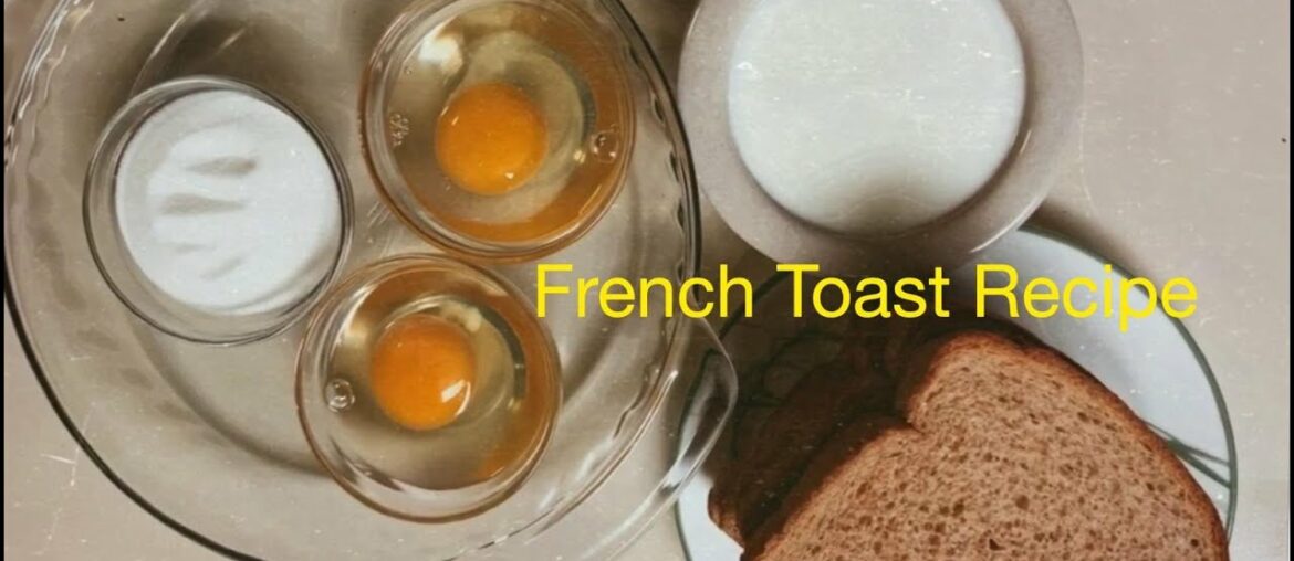 How to Make French Toast!! Quick & Easy Recipe