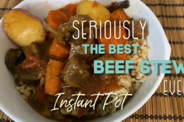 Seriously THE BEST BEEF STEW Ever! | INSTANT POT