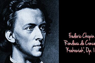 Composer Frederic Chopin - Rondeau de Concert 'Krakowiak' Op 14