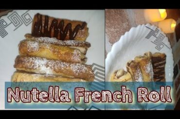 Nutella french toast rolls | french rolls recipe