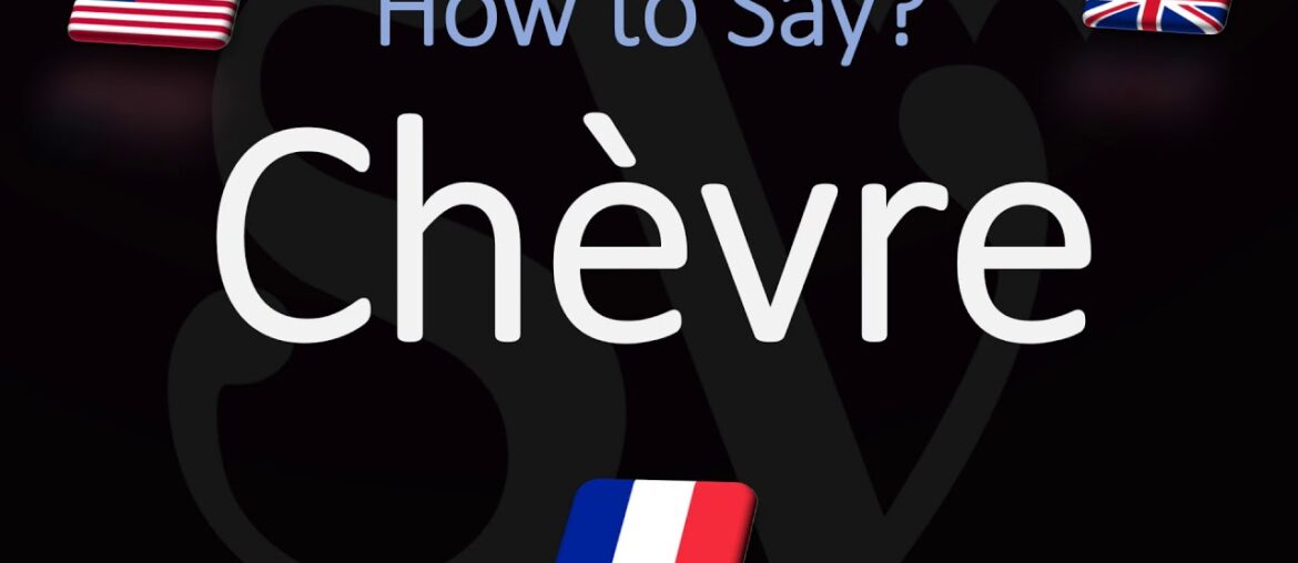 How to Pronounce Chèvre? (CORRECTLY) English & French Pronunciation How to Pronounce Chèvre? (CORRECTLY) English & French Pronunciation