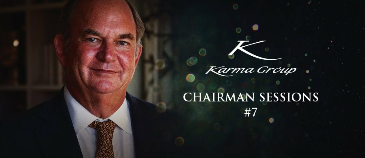 Karma Group Chairman Sessions #7 Karma Group Chairman Sessions #7