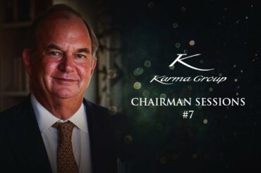 Karma Group Chairman Sessions #7