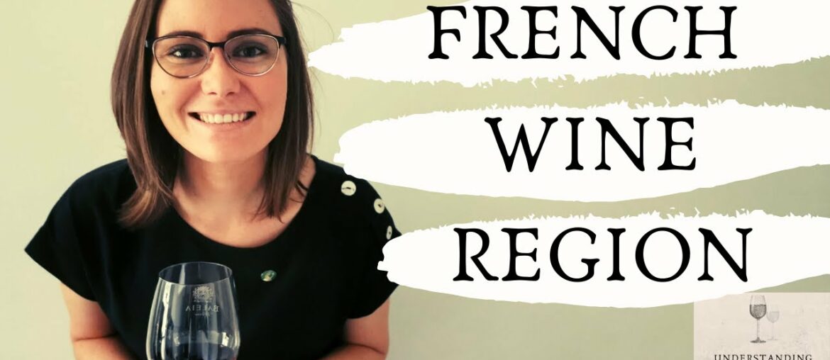 LEARN ABOUT FRENCH REGIONS AND WINE: Introduction to French regions || Understanding Wines