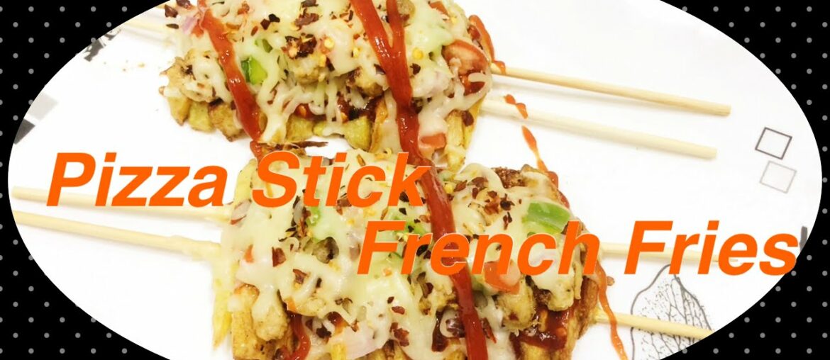 Pizza Stick French Fries/Loaded French Fries Sticks Recipe In Urdu/Hindi