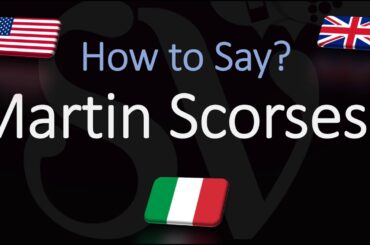 How to Pronounce Martin Scorsese? American & Italian Pronunciation