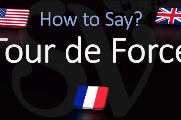How to Pronounce Tour de Force? (CORRECTLY) French & English Pronunciation