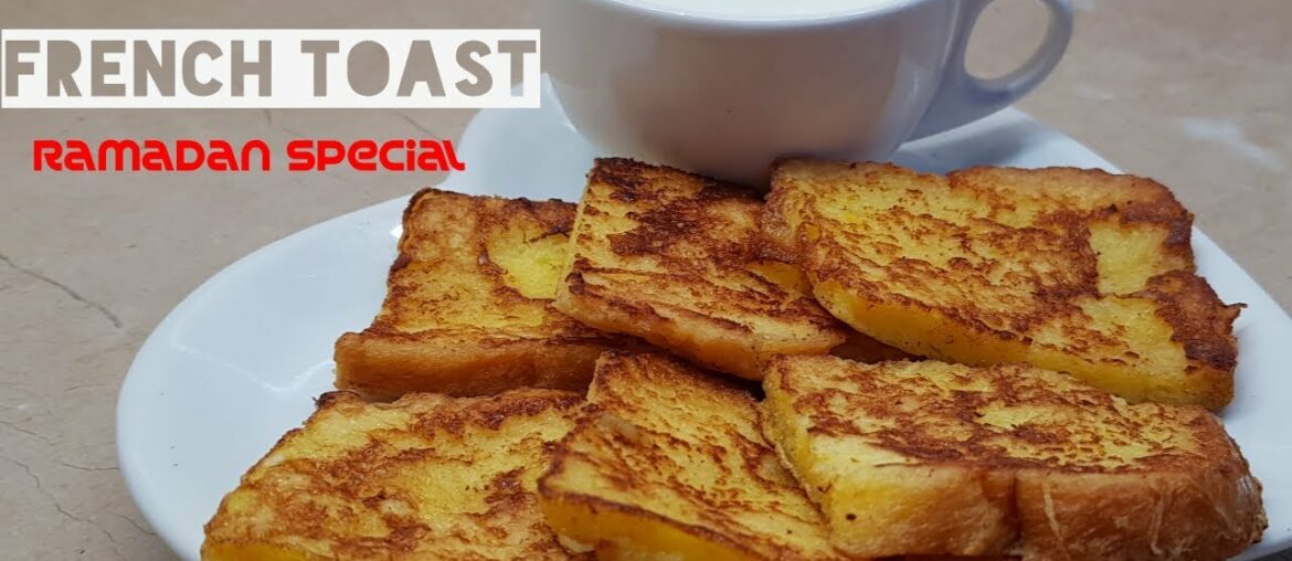 French Toast Quick & Easy Recipe / French Toast / Ramzan Special / French Toast in lock down