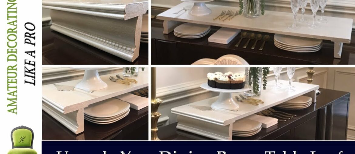 From Dining Room Table Leaf To  Buffet And  Table Riser