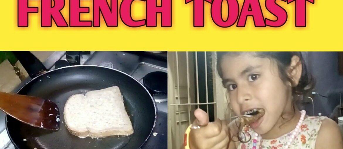 My Niece  Making French Toast Recipe//Lockdown  Kids Activity