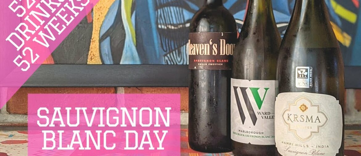 52 Drinks 52 Weeks – Sauvignon Blanc Day 52 Drinks 52 Weeks - Sauvignon Blanc Day