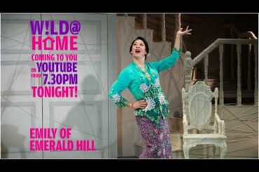WILD@Home: EMILY OF EMERALD HILL starring Ivan Heng | WILD RICE Live Full Performance