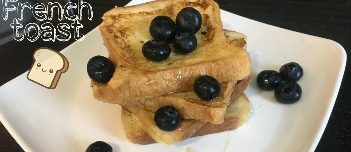 Classic French Toast for Breakfast | French Toast Recipe | How to make French Toast-Breakfast recipe