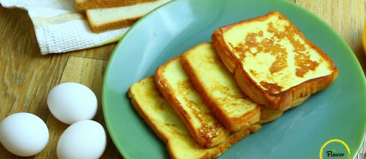 French Toast Recipe | How to make french toast | french toast recipe by Flavor