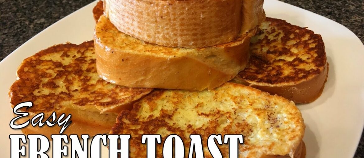 How to Make a SIMPLE and Delicious FRENCH Toast RECIPE