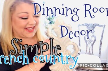 Simple French Country Dinning Room Decor/Decorate with Me