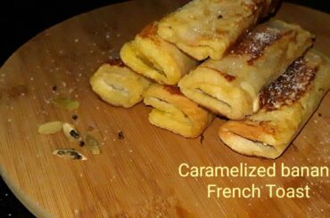 Iftar Special | Caramelized Banana French Toast | Banana Rollup | Ramadan Recipe | Delicious snacks